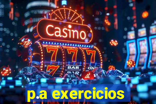 p.a exercicios